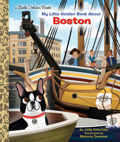 My Little Golden Book About Boston (My Little Golden Book About...) book cover by Judy Katschke