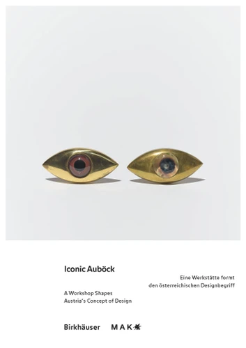 Iconic Auböck: Eine Werkstätte formt den österreichischen Designbegriff / A Workshop Shapes Austria's Concept of Design book cover by 
