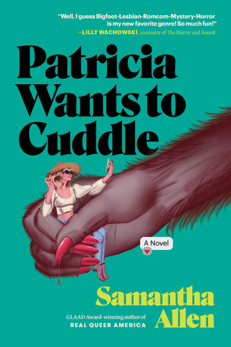 Patricia Wants to Cuddle: A Novel book cover by Samantha Allen