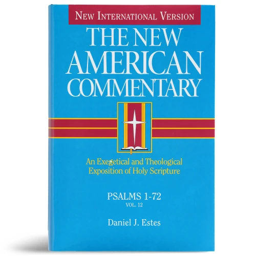 Psalms 1-72: An Exegetical and Theological Exposition of Holy Scripture (The New American Commentary) book cover by Daniel J. Estes