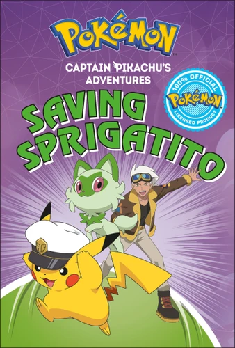 Captain Pikachu's Adventures: Saving Sprigatito book cover by DK