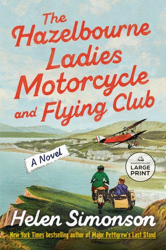 The Hazelbourne Ladies Motorcycle and Flying Club: A Novel book cover by Helen Simonson