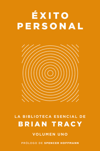 Éxito personal: La biblioteca esencial de Brian Tracy, Volumen 1 (La biblioteca del éxito) book cover by Brian Tracy