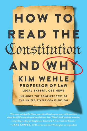 How to Read the Constitution--and Why (Legal Expert Series #1) book cover by Kim Wehle