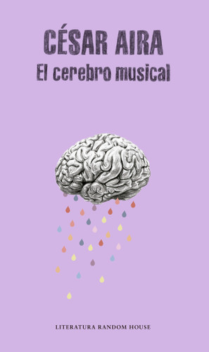 El cerebro musical / The Musical Brain: and Other Stories book cover by Cesar Aira