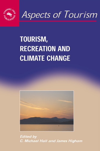 Tourism, Recreation and Climate Change (Aspects of Tourism #22) book cover by 