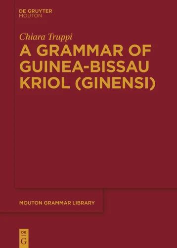 A Grammar of Guinea-Bissau Kriol (Ginensi) book cover by Chiara Truppi