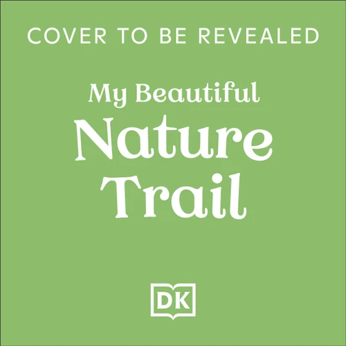 My Beautiful Nature Trail (MY BEAUTIFUL BOOK) book cover by DK