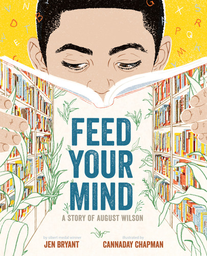 Feed Your Mind: A Story of August Wilson book cover by Jen Bryant