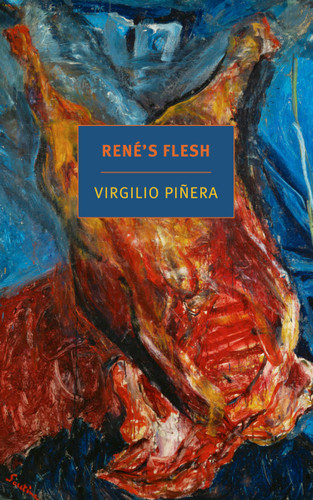 René's Flesh book cover by Virgilio Pinera