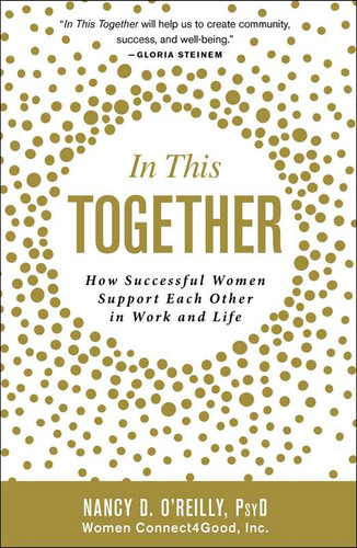 In This Together: How Successful Women Support Each Other in Work and Life Cover