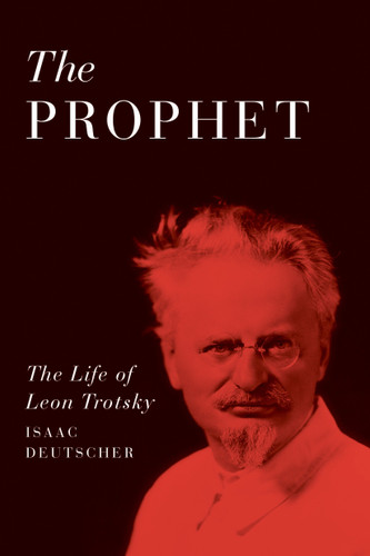 The Prophet: The Life of Leon Trotsky book cover by Isaac Deutscher