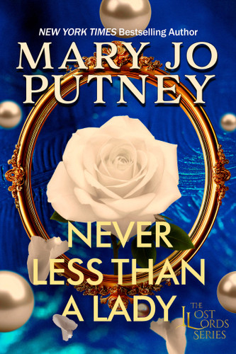Never Less Than A Lady (Lost Lords) book cover by Mary Jo Putney