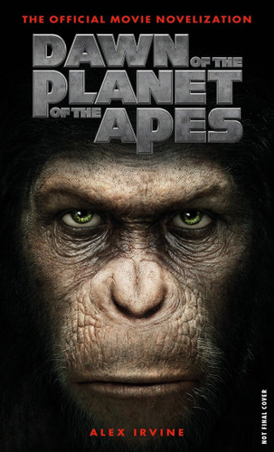 Dawn of the Planet of the Apes: The Official Movie Novelization book cover by Alex Irvine