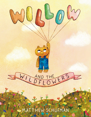 Willow and the Wildflowers book cover by Matthew Schufman