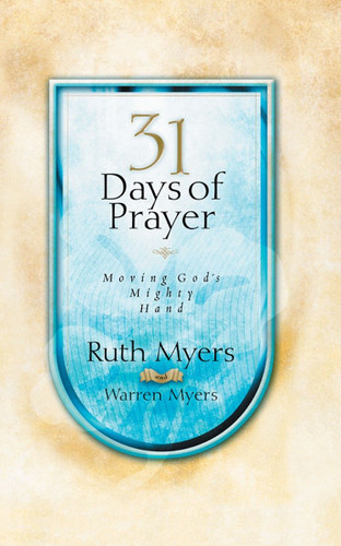 Thirty-One Days of Prayer: Moving God's Mighty Hand (31 Days Series) book cover by Ruth Myers, Warren Myers
