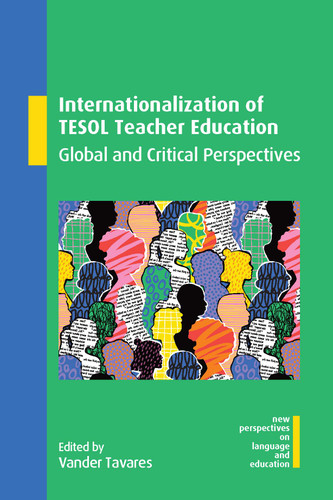 Internationalization of TESOL Teacher Education: Global and Critical Perspectives (New Perspectives on Language and Education #127) book cover by 