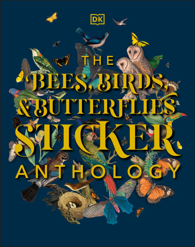 The Bees, Birds & Butterflies Sticker Anthology: With More Than 1,000 Vintage Stickers (DK Sticker Anthology) book cover by DK
