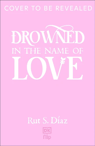 Drowned in the Name of Love book cover by Rut S. Diaz