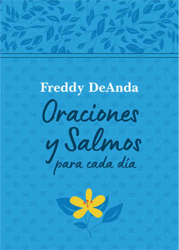 Oraciones y Salmos para cada día / Daily Prayers and Psalms book cover by Freddy DeAnda