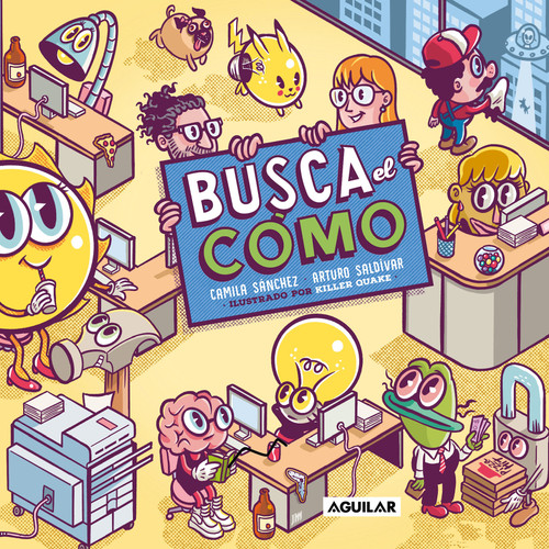 Busca el cómo / Search for the How book cover by KILLER QUAKE, Camila Sánchez Bolaño, Arturo Saldívar Rosales