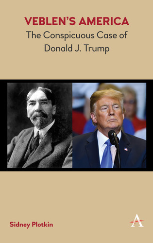 Veblen’s America: The Conspicuous Case of Donald J. Trump book cover by Sidney Plotkin