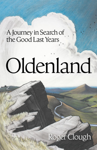 Oldenland: A Journey in Search of the Good Last Years book cover by Roger Clough