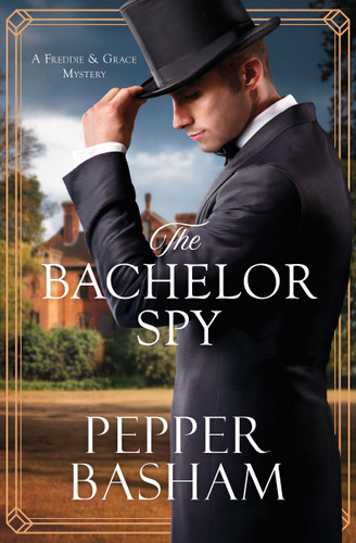 The Bachelor Spy: A Freddie and Grace Mystery (A Freddie and Grace Mystery) book cover by Pepper Basham