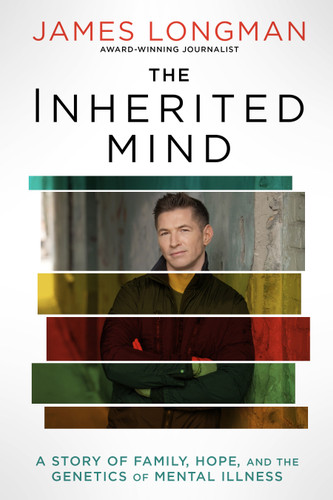 The Inherited Mind: A Story of Family, Hope, and the Genetics of Mental Illness book cover by James Longman