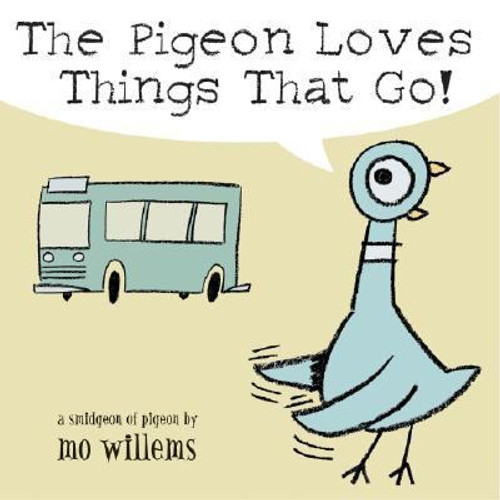 The Pigeon Loves Things That Go! Cover