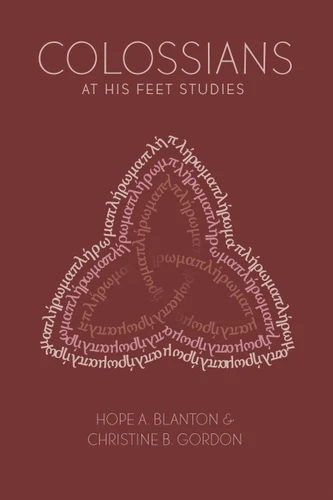 Colossians: At His Feet Studies book cover by Hope A. Blanton, Christine B. Gordon