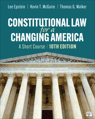 Constitutional Law for a Changing America: A Short Course (Constitutional Law for a Changing America) book cover by Lee Epstein, Kevin T. McGuire, Thomas G. Walker