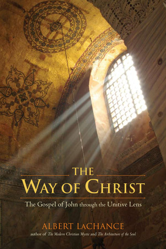 The Way of Christ: The Gospel of John through the Unitive Lens book cover by Albert J. LaChance