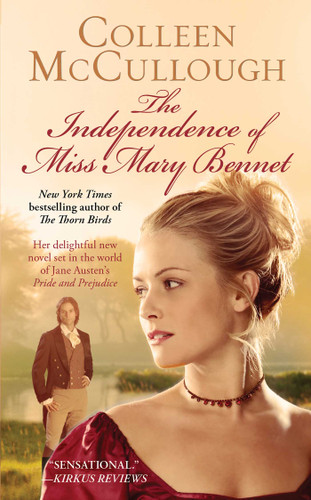 The Independence of Miss Mary Bennet: A Novel book cover by Colleen McCullough