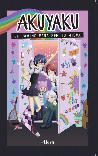 Akuyaku: El camino para ser tu mismx / Akuyaku: The Road to Becoming Your True Self book cover by Claivett
