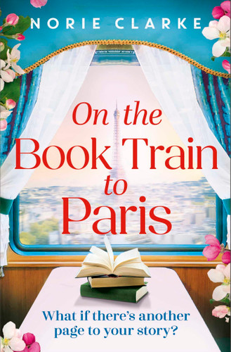 On the Book Train to Paris: The most charming and uplifting novel for 2026 and the perfect gift for book lovers! book cover by Norie Clarke