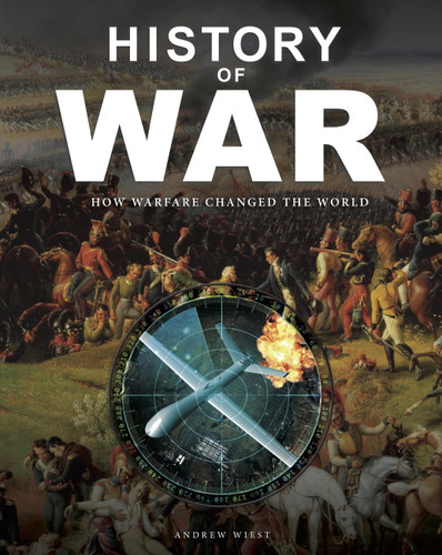 History of War: How Warfare Changed The World (Encyclopedias) book cover by Professor Andrew Wiest
