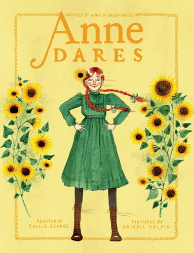 Anne Dares: Inspired by Anne of Green Gables (An Anne Chapter Book) book cover by Kallie George