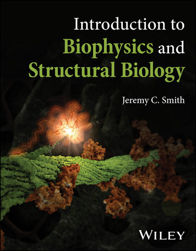 Introduction to Biophysics and Structural Biology book cover by Jeremy C. Smith