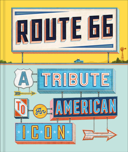 Route 66: A Tribute to an American Icon book cover by DK Travel