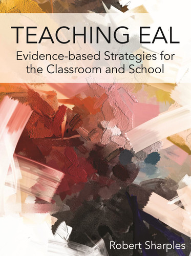 Teaching EAL: Evidence-based Strategies for the Classroom and School book cover by Robert Sharples