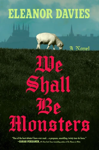 We Shall Be Monsters: A Novel book cover by Eleanor Davies