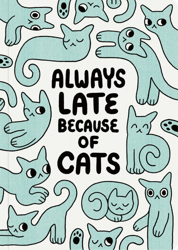 Humor Us Notebooks: Always Late Because of Cats. book cover by COMPENDIUM