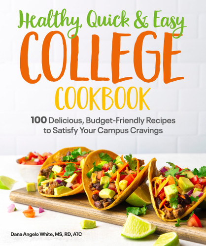 Healthy, Quick & Easy College Cookbook: 100 Simple, Budget-Friendly Recipes to Satisfy Your Campus Cravings book cover by Dana Angelo White