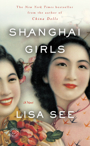 Shanghai Girls: A Novel (Shanghai Girls) book cover by Lisa See