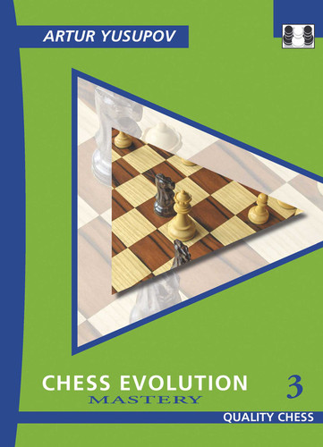 Chess Evolution 3: Mastery book cover by Artur Yusupov