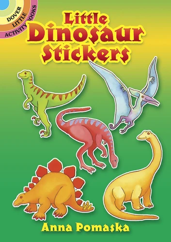 Little Dinosaur Stickers (Dover Little Activity Books: Dinosaurs) book cover by Anna Pomaska