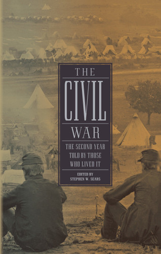 The Civil War: The Second Year Told By Those Who Lived It (LOA #221) (Library of America: The Civil War Collection) book cover by 