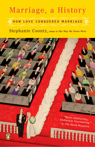 Marriage, a History: How Love Conquered Marriage book cover by Stephanie Coontz