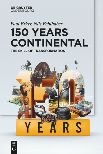 150 Years Continental: The Skill of Transformation book cover by Paul Erker, Nils Fehlhaber